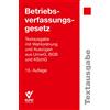 ohne Autor Betriebsverfassungsgesetz: Textausgabe mit Wahlordnung un (Tascabile)