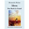 Heinrich Heine Ideen. Das Buch Le Grand (Tascabile)