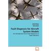 Matteo Benini Fault Diagnosis for Aircraft System Models (Tascabile)
