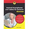Sandra Weber Android Smartphones und Tablets für Senioren für Dummie (Tascabile)