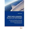 Riccardo Donnini Metal matrix composites (Tascabile)