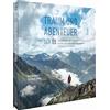 Nina Ruhland Bildband Transalp - Traum und Abenteuer - Der E5 (Copertina rigida)