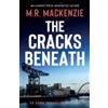 M R MacKenzie The Cracks Beneath (Tascabile) Anna Scavolini Mysteries