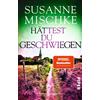 Susanne Mischke Hättest du geschwiegen (Hannover-Krimis 9): Kriminal (Tascabile)