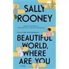 Sally Rooney Beautiful World, Where Are You (Tascabile)