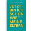 Cécile Loetz Ja "Jetzt bin ich schon wie meine Eltern": Wie Erziehun (Tascabile)