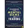 Steven Goldstein Mastering the Mental Game of Trading (Tascabile)