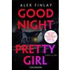 Alex Finlay Leo Good Night, Pretty Girl: Thriller - »Besser kann ein (Tascabile)