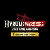 Nintendo Hyrule Warriors: L'era della calamità - Edizione definitiva