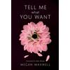 Megan Maxwell Tell Me What You Want (Tascabile) Tell Me What You Want