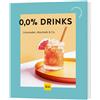 0,0%-Drinks: Limonaden, Mocktails & Co. - alkoholfreie Getränke für (Tascabile)
