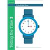 Schofield & Sims Telling the Time Book 3: Years 3-4, Ages 7-9
