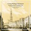 CPO RECORDS Georg Philipp Telemann: Inauguration Cantatas 1721; Four fantasias for viola da gamba solo