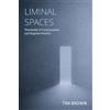 Liminal Gate Press Liminal Spaces: Thresholds of Consciousness and Magickal Practice