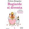 Newton Compton Editori Bugiarde si diventa
