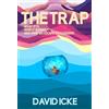 David Icke Books The Trap: What It Is, How It Works, and How We Escape Its Iltusions