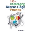 Gordon R Burgin 150+ Challenging Numeric & Logic Puzzles (Tascabile)