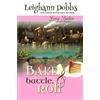 Leighann Dobbs Bake, Battle & Roll (Tascabile) Lexy Baker Cozy Mystery