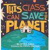 Stacy Tornio This Class Can Save the Planet (Copertina rigida)