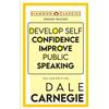 Dale Carnegie Develop Self Confidence Improve Public Speacking (Tascabile)