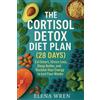 Elena Wren The Cortisol Detox Diet Plan (28 Days) (Tascabile)