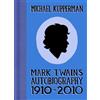Michael Kupperman Mark Twain's Autobiography 1910-2010 (Copertina rigida)