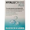 BAUSCH & LOMB-IOM SpA Hyalucross Plus Gocce Oculari 20 Flaconcini Monodose da 0,5 ml - Per gli occhi secchi