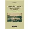 Tabula Fati Pescara 1910. Dalla città racchiusa alla città diffusa