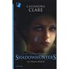Mondadori La principessa. Shadowhunters. The infernal devices (Vol. 3)