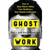 Harper Business Ghost Work: How to Stop Silicon Valley from Building a New Global Underclass