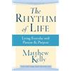 DYNAMIC CATHOLIC INST The Rhythm of Life: Living Every Day with Passion & Purpose
