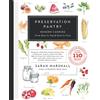 Sarah Marshall Preservation Pantry (Tascabile)