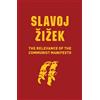 Slavoj Zizek The Relevance of the Communist Manifesto (Tascabile)