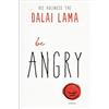 Be Angry (Tascabile) Dalai Lama's Be Inspired
