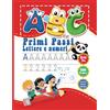 ABC Primi passi Lettere e numeri Libro prescolare con 150 schede per la