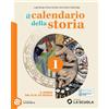 La Scuola SEI Il calendario della storia. Con Capo nord 1. Per la Scuola media. Con e-book. Con espansione online. Il mondo dal III al XV secolo (Vol. 1)