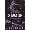 Lexi Davis Pretty Savage. The Order. Book Two: Defy: A Southern Gothic Dark Academia Novel