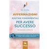 Area51 Publishing Affermazioni. Routine fondamentali per avere successo: Programma completo