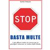 Youcanprint SelfPublishing Basta multe: I più efficaci motivi di ricorso per le violazioni al codice della strada