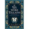 Penguin Random House USA If We Were Villains - Illustrated Edition: The sensational TikTok Book Club pick