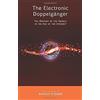 Rudolf Steiner Pr The Electronic Doppelgänger: The Mystery of the Double in the Age of the Internet