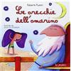 Raffaello Le orecchie dell'omarino. Ediz. illustrata