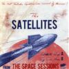 The Satellites The Space Sessions Single (Vinyl LP) 7" Single