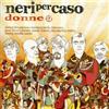 Neri Per Caso Donne (CD)