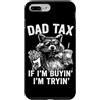Funny Dad Tax Father's Day Gifts Men Pap Custodia per iPhone 7 Plus/8 Plus Papà Tax Se sto comprando sto provando divertente procione fast food