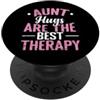 aunt hugs best therapy cuddle power love Gli abbracci della zia sono la migliore terapia PopSockets PopGrip Adesivo