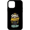 Umorismo Persone Basse Custodia per iPhone 12 mini Small But Mighty Maglietta Brevi Umoristica