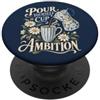 Sunday Line Studio Versati una tazza di Ambition Coffee Lover Floral PopSockets PopGrip Adesivo