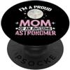 astronomer mom space stars proud mother Orgoglioso Mamma Impressionante Astronomo Spazio Mamma PopSockets PopGrip Adesivo