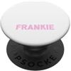 Cute Frankie Dog Name Nome del cane Frankie personalizzato My Dog Thinks Im Cool PopSockets PopGrip Adesivo
